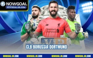 CLB Borussia Dortmund Bứt Tốc Tìm Lại Ánh Hào Quang
